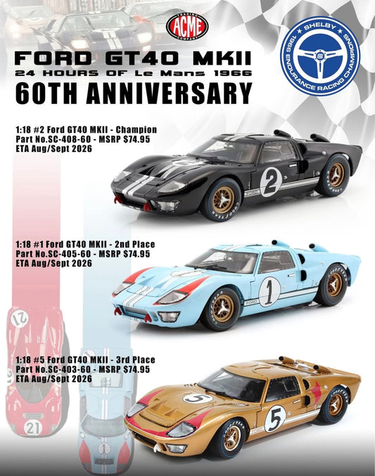 Acme Diecast 1:18 Ford GT40 MK II 24 Hours of Le Mans 60th Anniversary