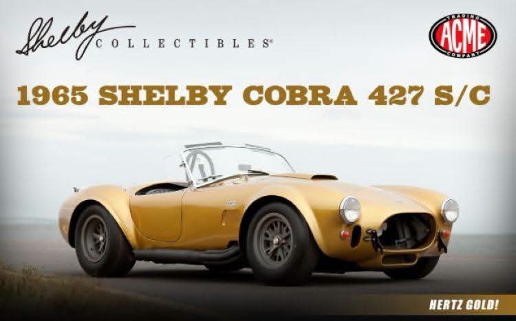 Acme Diecast 1:64 1965 Shelby Cobra 427 S/C Hertz Gold